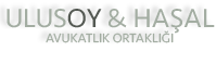 Ulusoy & Haşal Avukatlık Ortaklığı | Ulusoy & Hasal Lawyer PartnerShips